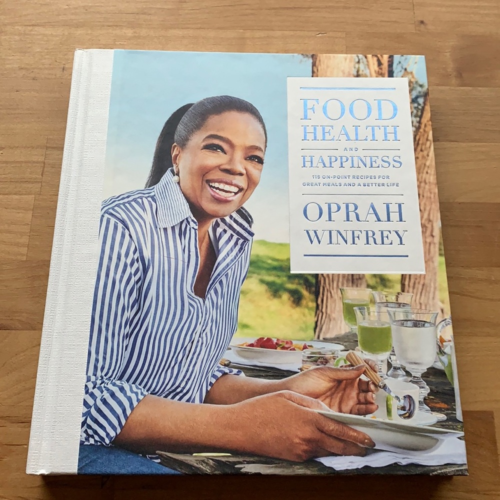 Food, Health, and Happiness - Oprah Winfrey Cookbook